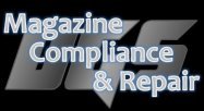 Magazine Compliance & Repair